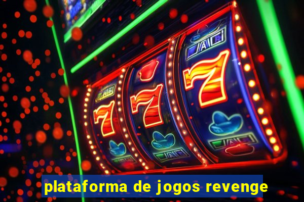 plataforma de jogos revenge